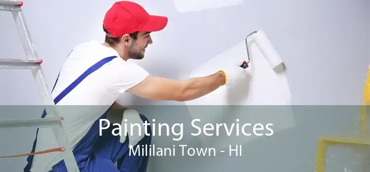 Painting Services Mililani Town - HI