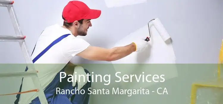 Painting Services Rancho Santa Margarita - CA