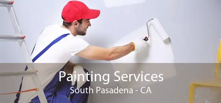 Painting Services South Pasadena - CA