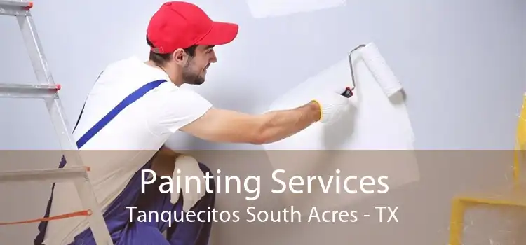 Painting Services Tanquecitos South Acres - TX