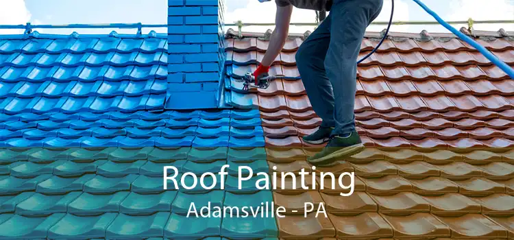 Roof Painting Adamsville - PA