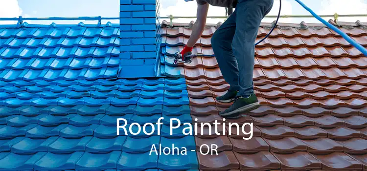 Roof Painting Aloha - OR