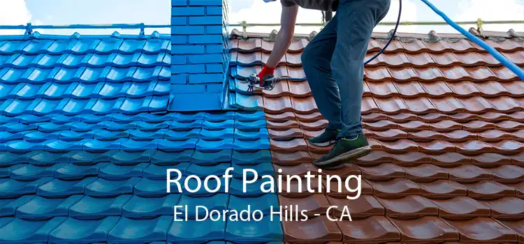 Roof Painting El Dorado Hills - CA