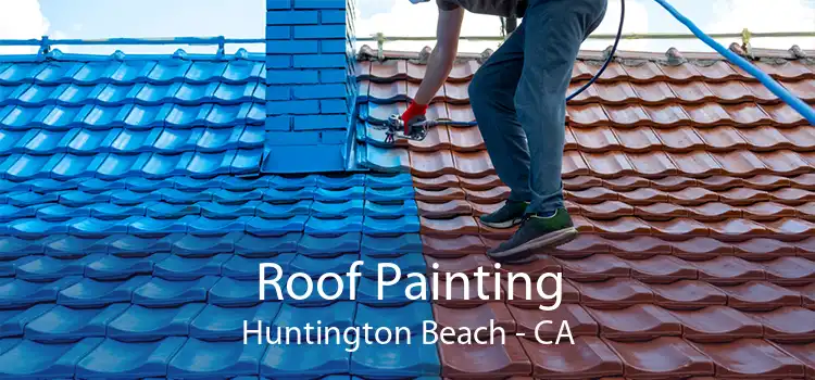 Roof Painting Huntington Beach - CA