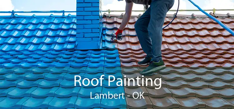 Roof Painting Lambert - OK