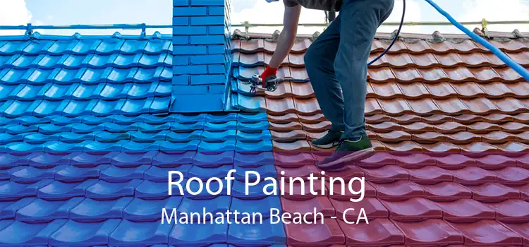 Roof Painting Manhattan Beach - CA